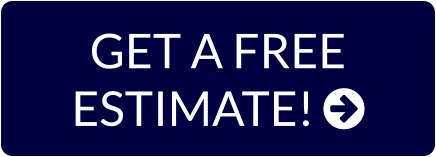GET A FREE ESTIMATE! 